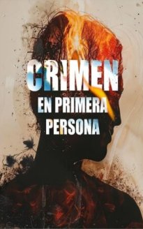 Crimen en primera persona