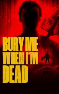 Bury Me When I'm Dead