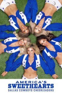 AMERICA'S SWEETHEARTS: Dallas Cowboys Cheerleaders