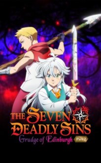 The Seven Deadly Sins: El rencor de Edimburgo (Parte 2)