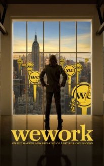 WeWork: or The Making and Breaking of a $47 Billion Unicorn