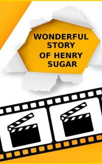 The Wonderful Story Of Henry Sugar