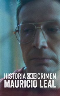 Historia de un Crimen: Mauricio Leal