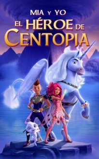 Mia y yo: El héroe de Centopia (Mia and Me: The Hero of Centopia)