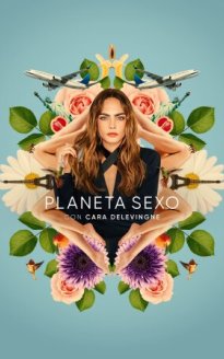 Planeta Sexo con Cara Delevingne