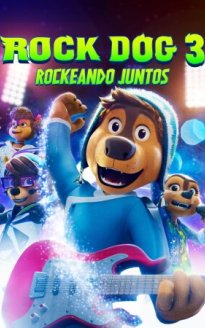 Rock Dog 3 - Perreando por un Sueño