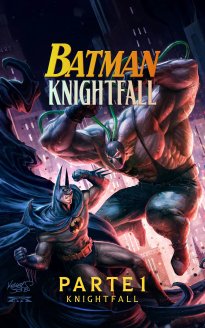 Batman: Knightfall Part 1: Knightfall