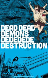 DEAD DEAD DEMONS DEDEDEDE DESTRUCTION