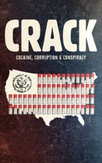 Crack: Cocaína, corrupción y conspiración