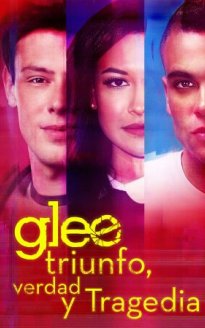 Glee: Triunfo, Verdad y Tragedia