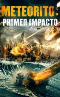 Meteorito: Primer Impacto