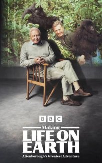 Making Life on Earth: Attenborough’s Greatest Adventure