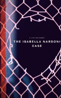 A Life Too Short: The Isabella Nardoni Case