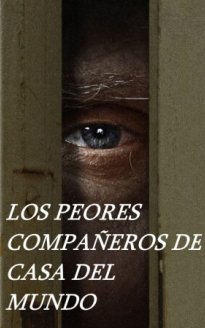 Los peores compañeros de casa del mundo