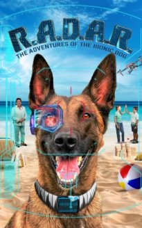 R.A.D.A.R.: The Adventures of the Bionic Dog