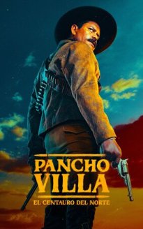 Pancho Villa: El centauro del norte